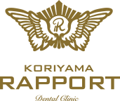 KORIYAMA RAPPORT Dental Clinic / 郡山ラポール歯科